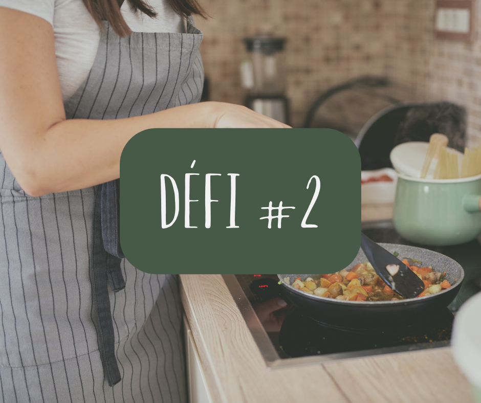 Défi #2 – Cuisiner plus à la maison